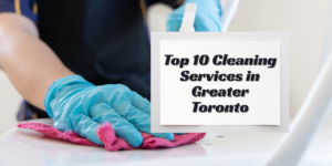 Top Cleaning Services Toronto